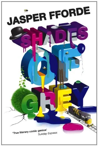 Book cover for Jasper Fforde's "Shades of Grey". The title is covered in multicoloured paint.