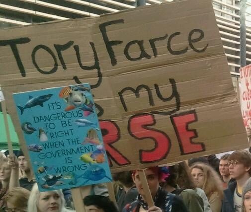 Tory Farce kiss my arse and Dangerous to be right.