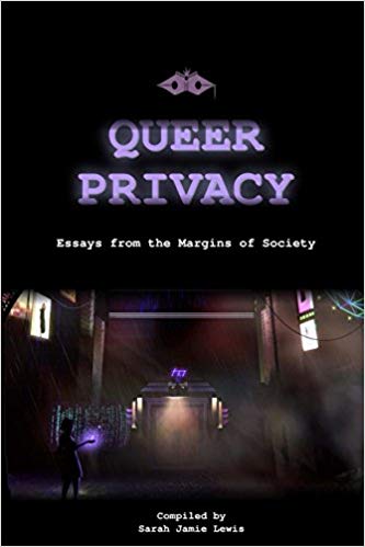 Queer Privacy by Sarah Jamie Lewis