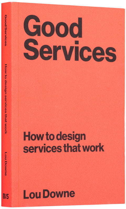 ood Services - How to Design Services that Work by Lou Downe