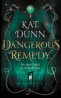  Dangerous Remedy by Kat Dunn