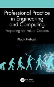 Professional Practice in Engineering and Computing: Preparing for Future Careers by Riadh Habash