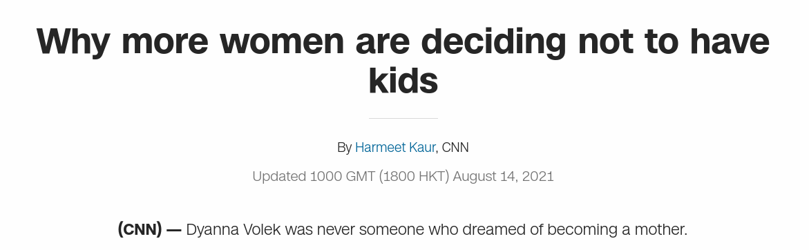 CNN article entitled Why more women are deciding not to have kids.