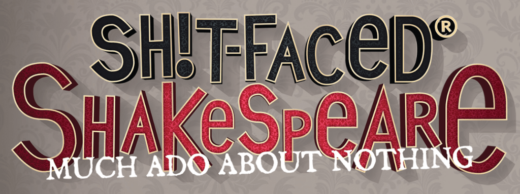 Title graphic for Shit-Faced Shakespeare's Much Ado About Nothing.