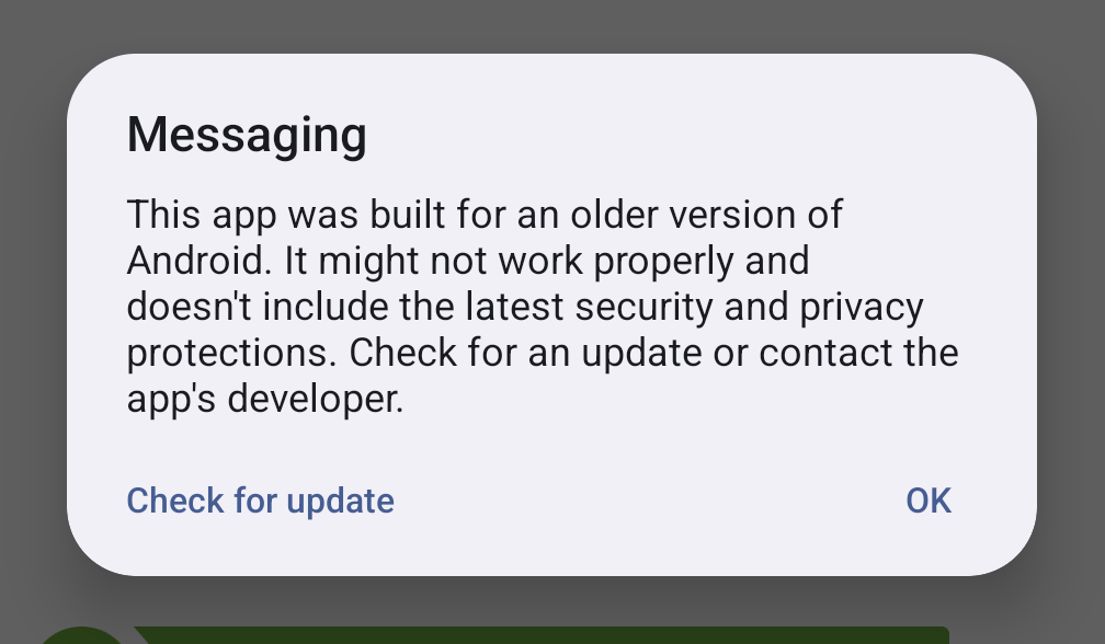 This app was built for an older version of Android. It might not work properly and doesn't include the latest security and privacy protections. Check for an update or contact the app's developer.