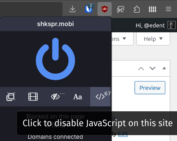 Desktop version of uBlock. There's a button to disable JS on a site.