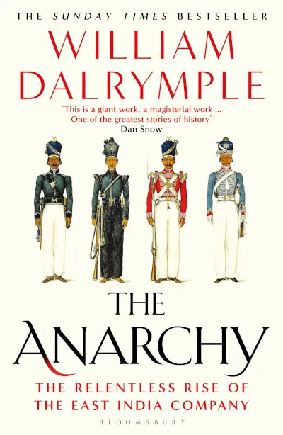 Book cover for The Anarchy. An illustration of four Indian soldiers in European dress.